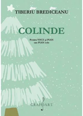 Colinde pentru Voce si Pian sau Pian Solo - Tiberiu Brediceanu