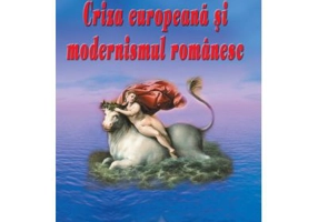 Criza europeana si modernismul romanesc - Mariana Boca