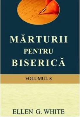 Marturii pentru biserica, volumul 8 - Ellen G. White