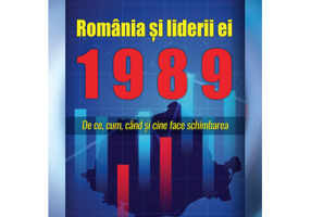 Romania si liderii ei, 1989. De ce, cum, cand si cine face schimbarea - Teodor Brates