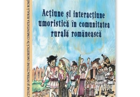 Actiune si interactiune umoristica in comunitatea rurala romaneasca - Ioana Violeta Rus