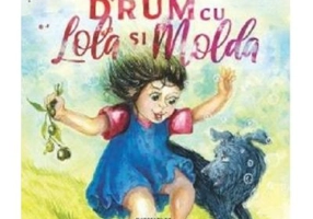La drum cu Lola si Molda