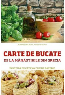Carte de bucate de la manastirile din Grecia - Paola Psarrou