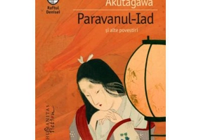 Paravanul-Iad si alte povestiri - Ryūnosuke Akutagawa