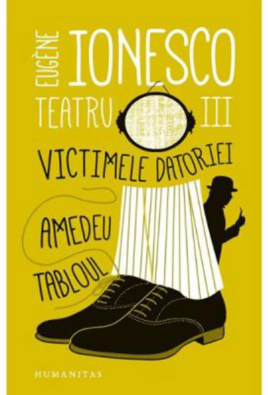 Teatru III. Victimele datoriei. Amedeu. Tabloul - Eugène Ionesco