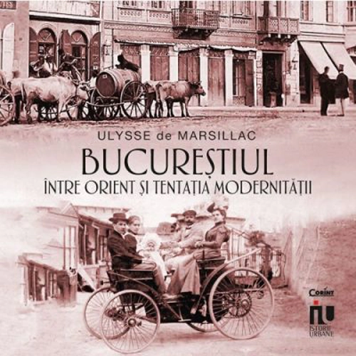 Bucurestiul intre Orient si tentatia modernitatii