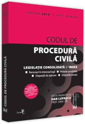 Codul de procedura civila, ianuarie 2019. Editie tiparita pe hartie alba. Legislatie consolidata si index