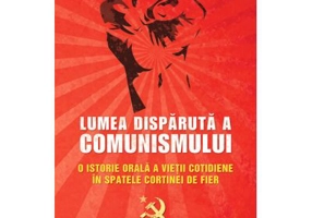 Lumea disparuta a comunismului - Peter Molloy