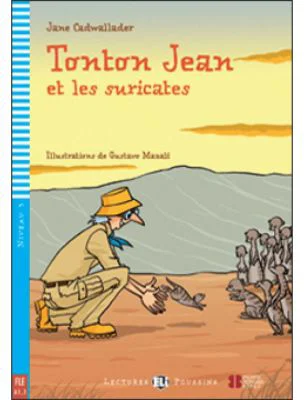 Tonton Jean et les suricates - Jane Cadwallader