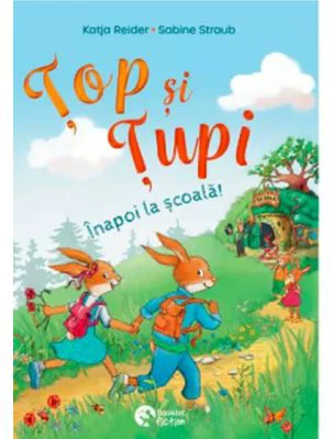 Top si Tupi. Inapoi la scoala - Katja Rejder