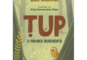 Tup si padurea incremenita - Alex Donovici