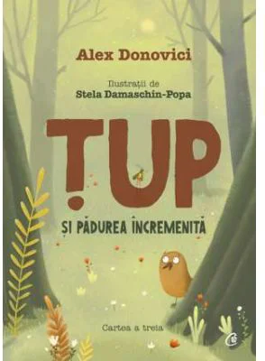 Tup si padurea incremenita - Alex Donovici
