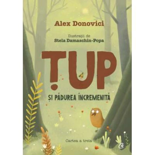 Tup si padurea incremenita - Alex Donovici