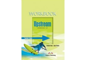 Upstream, Elementary A2. Teacher's Workbook, Caietul profesorului - Virginia Evans