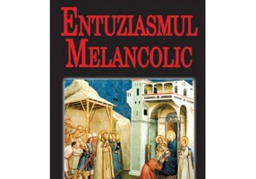 Entuziasmul melancolic - Ilie Constantin