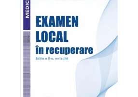 Examen local in recuperare. Editia a 2-a, revizuita