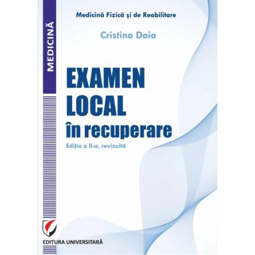 Examen local in recuperare. Editia a 2-a, revizuita