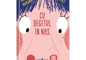 Cu degetul in nas - Paula Merlan Gomez
