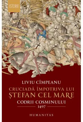 Cruciada impotriva lui Stefan cel Mare. Codrii Cosminului 1497
