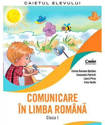 Comunicare in limba romana. Caietul elevului clasa 1 - Corina Daciana Opritoiu