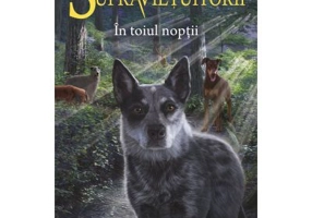 Cartea VIII Supravietuitorii. In toiul noptii - Erin Hunter