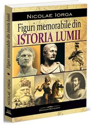 Figuri memorabile din istoria lumii