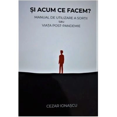 Si acum ce facem? - Cezar Ionascu