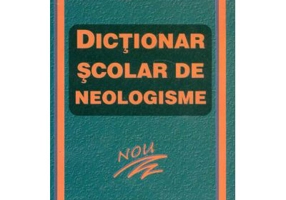 Dictionar scolar de neologisme - Marin Buca