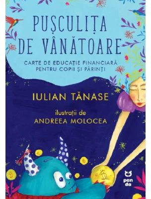 Pusculita de vanatoare. Carte de educatie financiara pentru copii si parinti