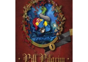 Pill Pilgrim. In cautarea ghindei de aur Volumul 1