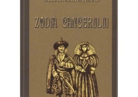 Zodia Cancerului sau vremea Ducai Voda. Colectia romane istorice - Mihail Sadoveanu