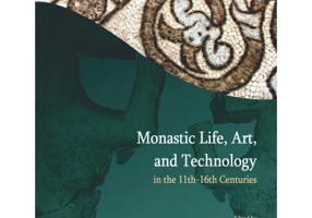 Monastic life, art, and technology in the 11th – 16th centuries - Ileana Burnichioiu