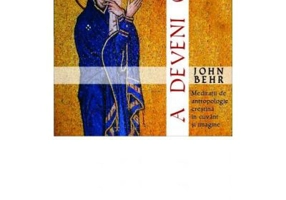 A DEVENI OM. Meditatii de antropologie crestina in cuvant si imagine