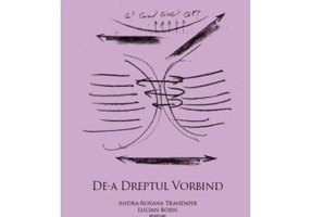 De-a dreptul vorbind - Andra-Roxana Trandafir, Lucian Bojin (editori)