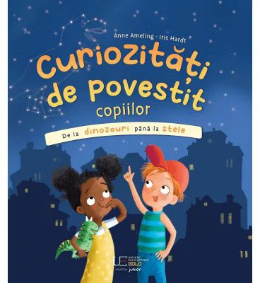 Curiozitati de povestit copiilor: De la dinozauri pana la stele