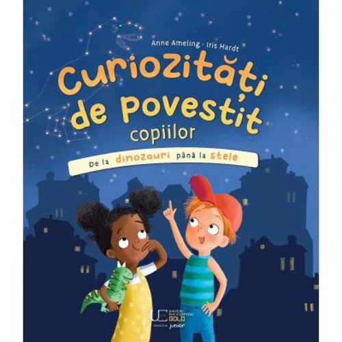 Curiozitati de povestit copiilor: De la dinozauri pana la stele