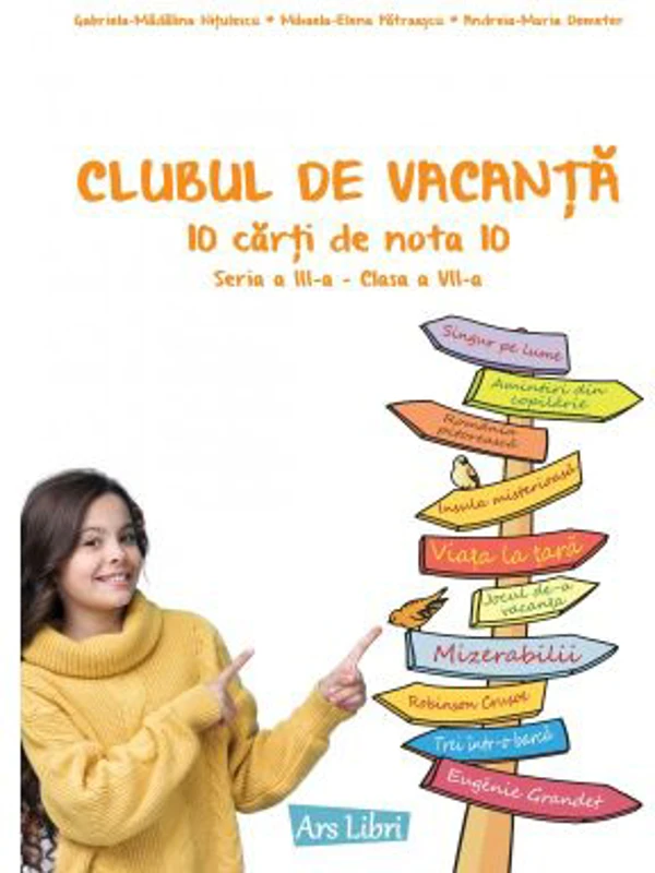 Clubul de vacanta. 10 carti de nota 10. Seria 3, clasa a 7-a - Gabriela-Madalina Nitulescu