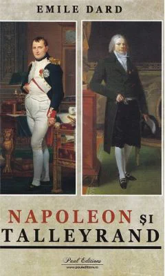 Napoleon si Talleyrand - Emile Dard