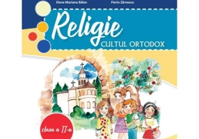 Religie, cultul ortodox Manual pentru clasa a 2-a - Daniel-Marius Cergan