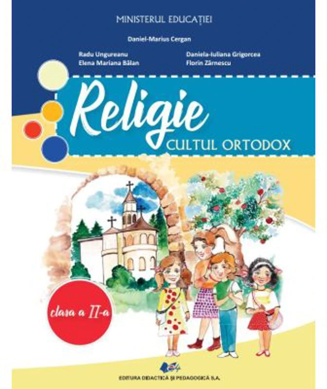 Religie, cultul ortodox Manual pentru clasa a 2-a - Daniel-Marius Cergan