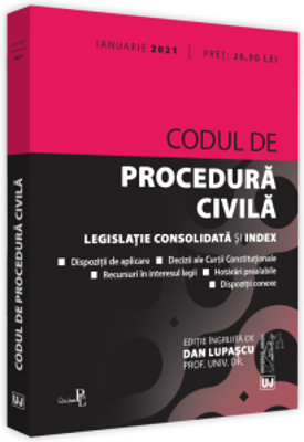 Codul de procedura civila. IANUARIE 2021. Editie tiparita pe hartie alba