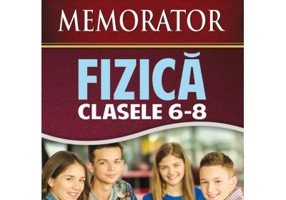 Memorator de fizica, pentru clasele 6-8 - Mona Angela Palican