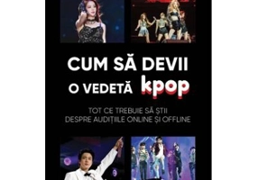 Cum sa devii o vedeta K-pop? Tot ce trebuie sa stii despre auditiile online si offline