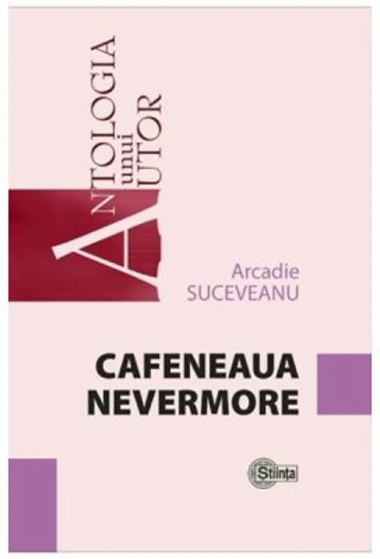 Cafeneaua Nevermore - Arcadie Suceveanu
