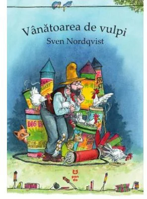 Vanatoarea de vulpi (Seria "Pettson si Findus") - Sven Nordqvist