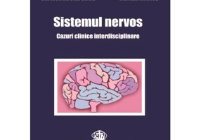 Sistemul nervos. Cazuri clinice interdisciplinare - Carmen-Adella Sîrbu, Marian Mitrica