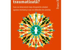 Cine sunt eu intr-o societate traumatizata? - Franz Ruppert