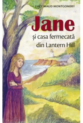 Jane si casa fermecata din Lantern Hill