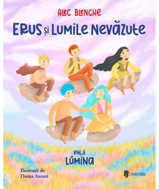 Erus si Lumile Nevazute 2. Lumina - Alec Blenche