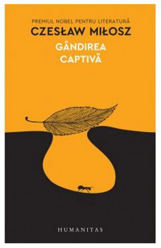 Gandirea captiva - Czeslaw Milosz